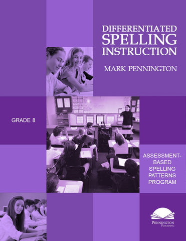 Differentiated Spelling Instruction Grade 8 Lessons, Remedial Worksheets, and Tests