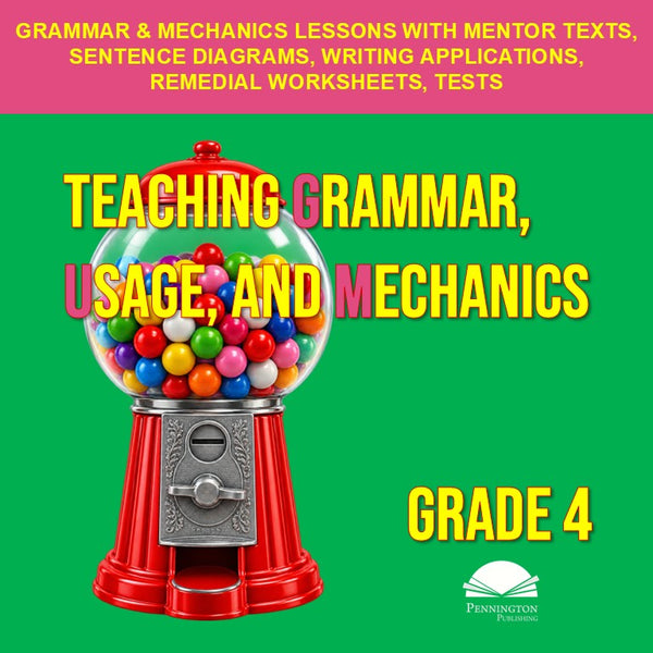 Grade 4 Teaching Grammar, Usage, and Mechanics Lessons, Remedial Worksheets, and Tests
