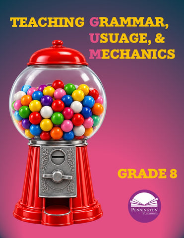Grade 8 Teaching Grammar, Usage, and Mechanics Lessons, Remedial Worksheets, and Tests
