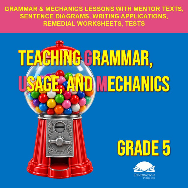 Grade 5 Teaching Grammar, Usage, and Mechanics Lessons, Remedial Worksheets, and Tests