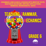 Grade 6 Teaching Grammar, Usage, and Mechanics Lessons, Remedial Worksheets, and Tests
