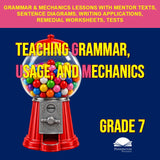 Grade 7 Teaching Grammar, Usage, and Mechanics Lessons, Remedial Worksheets, and Tests