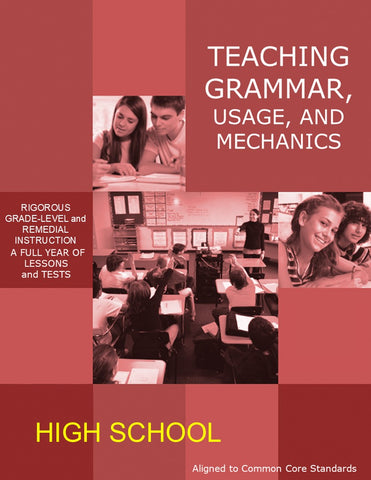 Teaching Grammar, Usage, and Mechanics High School Lessons, Remedial Worksheets, and Tests — cover